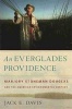 An Everglades Providence - Marjory Stoneman Douglas and the American Environmental Century (Hardcover) - Jack E Davis Photo