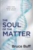 The Soul of the Matter - A Thriller (Hardcover) - Bruce Buff Photo