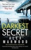 Darkest Secret - The Dark, Twisty Suspense Thriller Where Nothing is as it Seems (Paperback) - Alex Marwood Photo