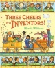 Three Cheers for Inventors! (Paperback, New ed) - Marcia Williams Photo