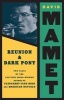 Reunion ; Dark Pony - Two Plays (Paperback, 1st Evergreen Ed) - David Mamet Photo