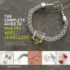 The Complete Guide to Making Wire Jewellery - From Beginner to Advanced, Techniques, Projects & Patterns (Paperback) - Wing Mun Devenney Photo