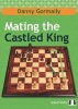 Mating the Castled King (Paperback) - Danny Gormally Photo