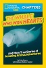 The Whale Who Won Hearts! - And More True Stories of Adventures with Animals (Paperback) - Brian Skerry Photo