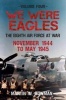 We Were Eagles, Volume 4 - The Eighth Air Force at War November 1944 to May 1945 (Hardcover) - Martin W Bowman Photo