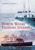 North Wales Pleasure Steamers (Paperback) - Andrew Gladwell Photo