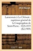 Lamennais a la Chenaie: Superieur General de La Congregation de Saint-Pierre: 1828-1833 - : Le Pere, L'Apotre, Le Moraliste (French, Paperback) - Roussel A Photo