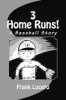 3 Home Runs! - A Baseball Story (Paperback) - Frank Lucero Photo