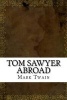 Tom Sawyer Abroad (Paperback) - Twain Photo