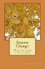 Seasons Change - : Will My Time Ever Come? (Paperback) - Tamara Armour Photo