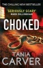 Choked (Paperback) - Tania Carver Photo