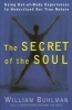 The Secret of the Soul - Using Out-of-body Experiences to Understand Our True Nature (Paperback, 1st ed) - William Buhlman Photo