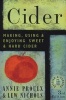 Cider - Making, Using & Enjoying Sweet & Hard Cider (Paperback, 3rd) - Annie Proulx Photo