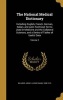 The National Medical Dictionary - Including English, French, German, Italian, and Latin Technical Terms Used in Medicine and the Collateral Sciences, and a Series of Tables of Useful Data; Volume 2 (Hardcover) - John S John Shaw 1838 1913 Billings Photo