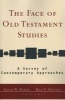 The Face of Old Testament Studies - A Survey of Contemporary Approaches (Paperback) - David W Baker Photo