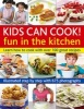 Kids Can Cook! Fun in the Kitchen - Learn How to Cook with Over 100 Great Recipes (Paperback) - Nancy McDougall Photo