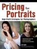 Pricing Your Portraits - High Profit Strategies for Photographers (Paperback) - Jeff Smith Photo