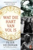 Wat Die Hart Van Vol Is - Herinneringsreise Van 'n Fynkok (Afrikaans, Paperback) - Peter Veldsman Photo