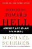 Marching Toward Hell - America and Islam After Iraq (Paperback) - Michael Scheuer Photo