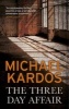 The Three-day Affair (Hardcover) - Michael Kardos Photo