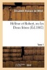 Helene Et Robert, Ou Les Deux Freres. Tome 1 (French, Paperback) - Elisabeth Brossin De Mere Photo