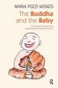 The Buddha and the Baby - Psychotherapy and Meditation in Working with Children and Adults (Paperback) - Maria Pozzi Monzo Photo