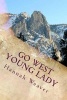 Go West Young Lady - Mail Order Bride Romance (Paperback) - Hannah Weaver Photo