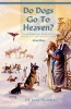 Do Dogs Go to Heaven? (Paperback, Revised) - Jean Holmes Photo