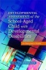 Developmental Assessment of the School-aged Child with Developmental Disabilities - A Clinician's Guide (Paperback) - MS Thambirajah Photo