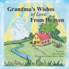 Grandma's Wishes of Love from Heaven (Paperback) - Mary Kay Zotz Photo