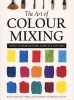 The Art of Colour Mixing - Using Watercolours, Acrylics and Oils (Paperback) - John Lidzey Photo