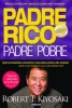 Padre Rico, Padre Pobre - Que Les Ensenan los Ricos A Sus Hijos Acerca del Dinero, Que las Clases Media y Pobre No! (Spanish, Paperback) - Robert T Kiyosaki Photo