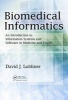 Biomedical Informatics - An Introduction to Information Systems and Software in Medicine and Health (Hardcover) - David J Lubliner Photo