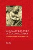 Culinary Culture in Colonial India - A Cosmopolitan Platter and the Middle Class (Hardcover) - Utsa Ray Photo