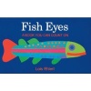 Fish Eyes - A Book You Can Count on (Board book, 1st Red Wagon Books ed) - Lois Ehlert Photo