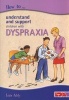 How to Understand and Support Children with Dyspraxia (Paperback) - Lois Addy Photo