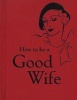 How to be a Good Wife (Hardcover) -  Photo