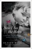 Now I See the Moon - A Mother, a Son, and the Miracle of Autism (Paperback) - Elaine Hall Photo