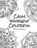 Calm Yourself Colorful - 30 Mandala Designs to Color for Stress Relief (Paperback) - Petra Monaco Photo