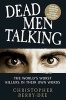 Dead Men Talking - The World's Worst Killes in Their Own Words (Paperback) - Christopher Berry Dee Photo