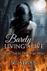 Barely Living Alive (Paperback) - S C Alban Photo