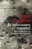 El Holocausto Espanol (Spanish, Paperback) - Paul Preston Photo