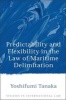 Predictability and Flexibility in the Law of Maritime Delimitation (Hardcover) - Yoshifumi Tanaka Photo