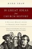 10 Great Ideas from Church History (Paperback) - Mark Shaw Photo