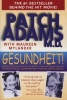 Gesundheit! - Bringing Good Health to You, the Medical System, and Society Through Physician Service, Complementary Therapies, Humor, and Joy (Paperback, Revised edition) - Patch Adams Photo