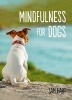 Mindfulness for Dogs (Hardcover) - Sam Hart Photo