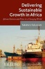 Delivering Sustainable Growth in Africa - African Farmers and Firms in a Changing World (Hardcover) - Takahiro Fukunishi Photo