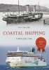 Coastal Shipping Through Time (Paperback) - Ian Collard Photo