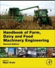 Handbook of Farm, Dairy and Food Machinery Engineering (Hardcover, 2nd Revised edition) - Myer Kutz Photo