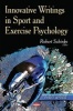 Innovative Writings in Sport and Exercise Psychology (Hardcover) - Robert Schinke Photo